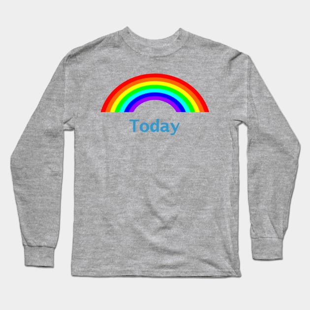 Be Positive Today Rainbow Long Sleeve T-Shirt by ellenhenryart